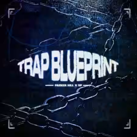 1parkerhill Trap Blueprint Multi Kit [WAV, MiDi, Synth Presets]