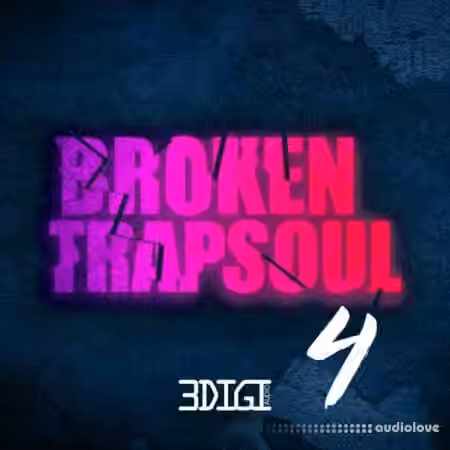 3 Digi Audio Broken Trapsoul 4 [WAV]
