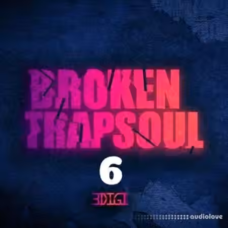 3 Digi Audio Broken Trapsoul 6 [WAV]