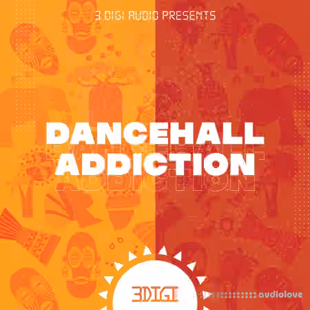 3 Digi Audio Dancehall Addiction [WAV]