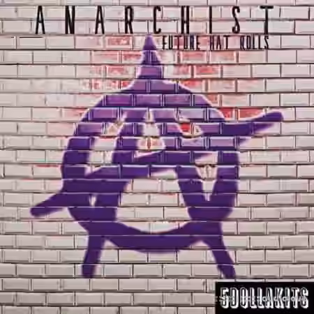 5DOLLAKITS Anarchist: Future Hat Rolls [WAV]