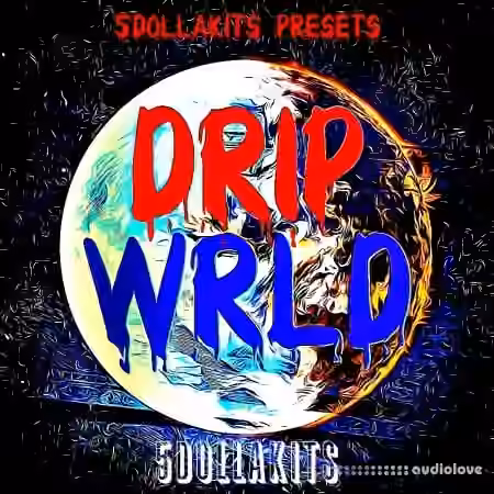 5DOLLAKITS Drip Wrld [WAV]