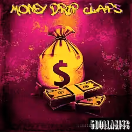 5DOLLAKITS Money Drip Claps [WAV]