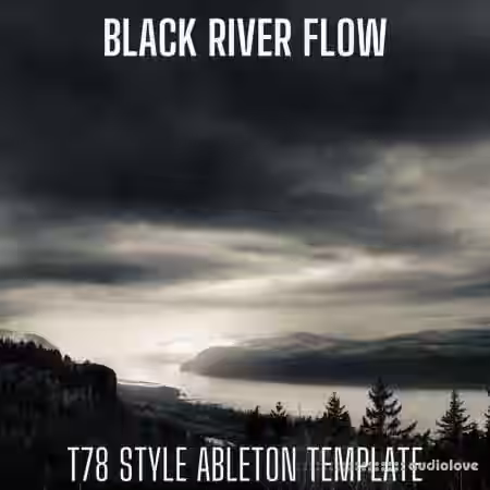 8Loud Black River Flow T78 Style Ableton Live Techno Template [DAW Templates]