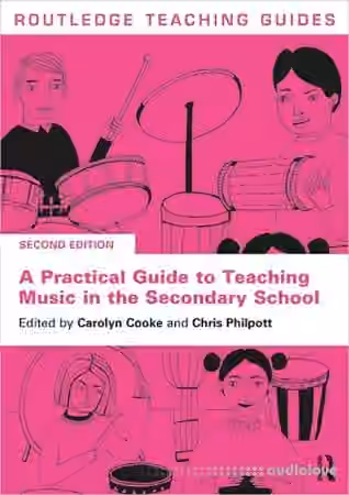A Practical Guide to Teaching Music in the Secondary School