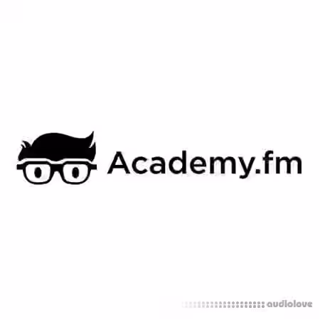 Academy.fm FL Studio 12 Quick Start Course [TUTORiAL]