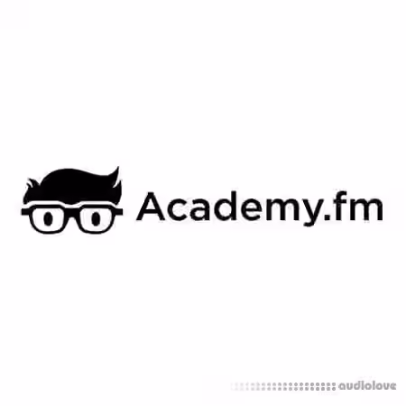Academy.fm Logic Pro X Quick Start Course [TUTORiAL]