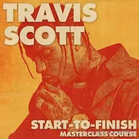 Adieu Sounds Travis Scott Start-To-Finish Masterclass [TUTORiAL]
