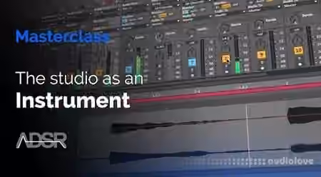 ADSR Sounds The studio as an instrument explore classic techniques based on tape editing, effects processing and audio routing [TUTORiAL]