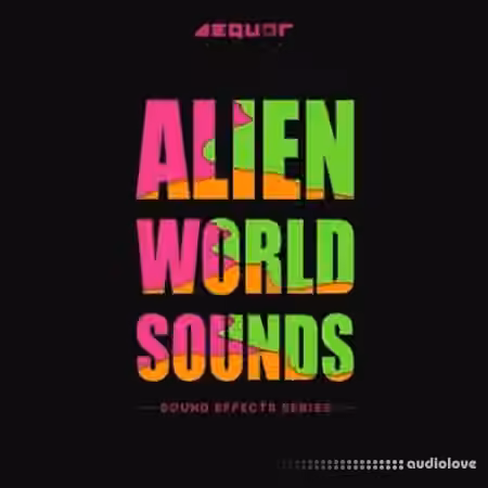 Aequor Sound Alien World Sounds [WAV]
