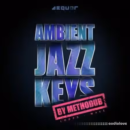 Aequor Sound Ambient Jazz Keys [WAV]