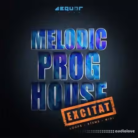Aequor Sound Excitat Melodic Progressive House [WAV, MiDi]
