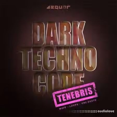 Aequor Sound Tenebris Dark Techno Code [WAV]