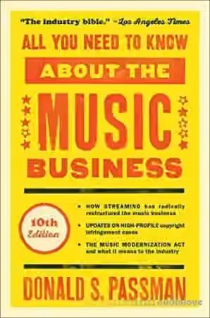 All You Need To Know About Music Business 10th Edition