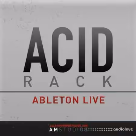 Allan Morrow AM Studios Acid Rack [Live Suite 10,11 + 12] [Synth Presets]
