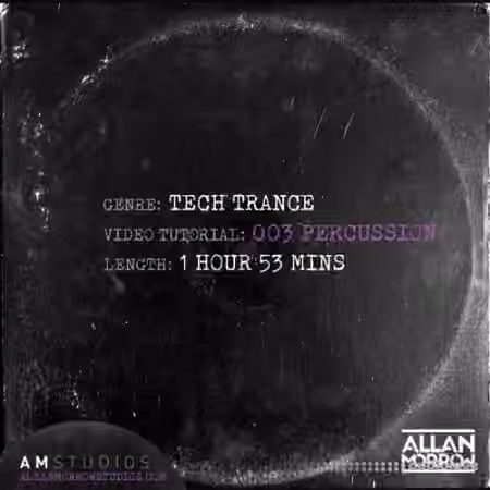Allan Morrow Tech Trance 003 Percussion [TUTORiAL]