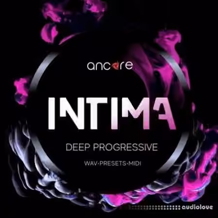 Ancore Sounds INTIMA Deep Progressive [WAV, MiDi, Synth Presets]