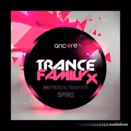 Ancore Sounds Spire Trance Family X [Synth Presets]