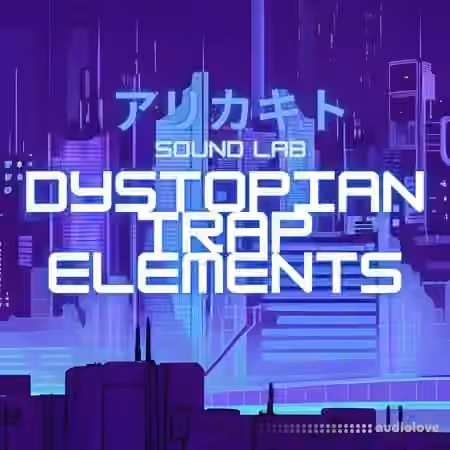 Arikakito Sound Lab Dystopian Trap Elements [WAV]