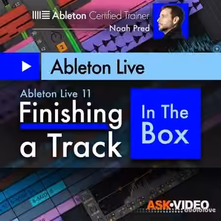 Ask Video Ableton Live 11 402 Finishing a Track In The Box [TUTORiAL]