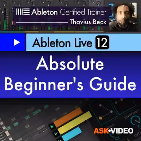 Ask Video Ableton Live 12 101 Live 12 Absolute Beginners Guide [TUTORiAL]