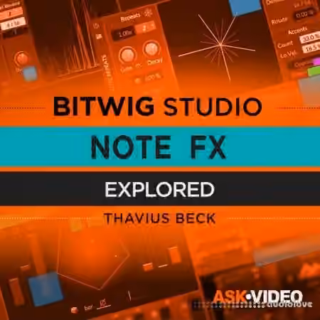 Ask Video Bitwig 402 Note FX Explored [TUTORiAL]