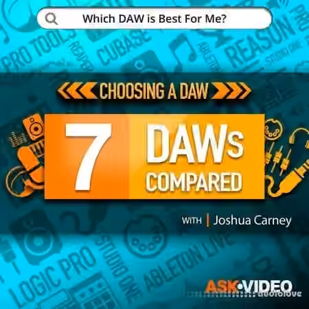 Ask Video Choosing A DAW 101 7 DAWs Compared [TUTORiAL]