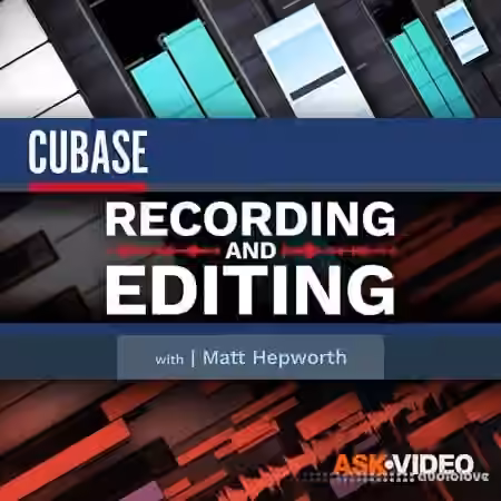 Ask Video Cubase 11 102 Recording and Editing REPACK [TUTORiAL]
