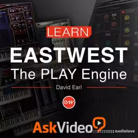 Ask Video EastWest 101 Learn The PLAY Engine [TUTORiAL]
