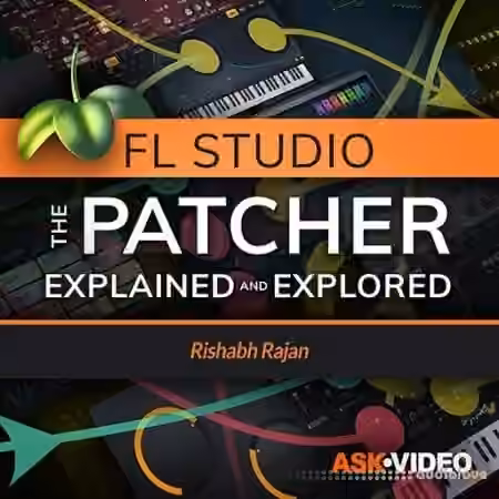 Ask Video FL Studio 302 The Patcher Explained and Explored [TUTORiAL]
