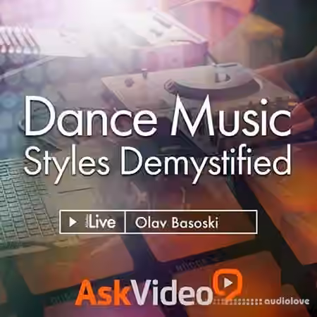 Ask Video Live 9 305 Dance Music Styles Demystified [TUTORiAL]