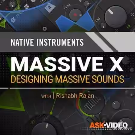Ask Video Massive X 201 Designing Massive Sounds [TUTORiAL]