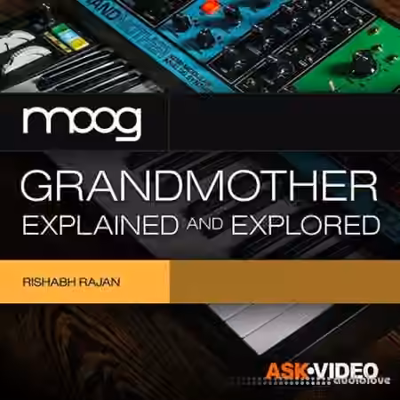 Ask Video Moog Grandmother 101 Explained and Explored [TUTORiAL]