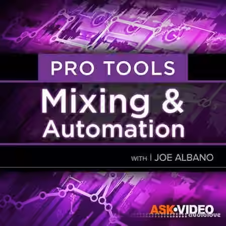 Ask Video Pro Tools 104 Mixing and Automation [TUTORiAL]