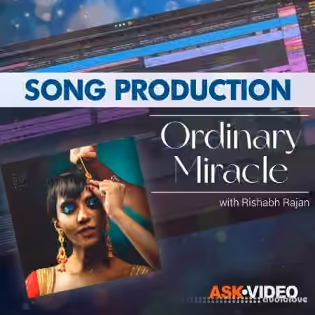 Ask Video Song Production 102 Ordinary Miracle Natasha Humera Ejaz [TUTORiAL]