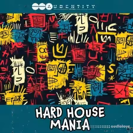 Audentity Records Hard House Mania [WAV, Synth Presets]
