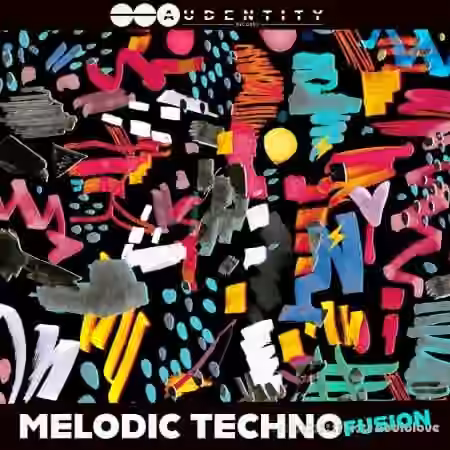 Audentity Records Melodic Techno Fusion [WAV, Synth Presets]