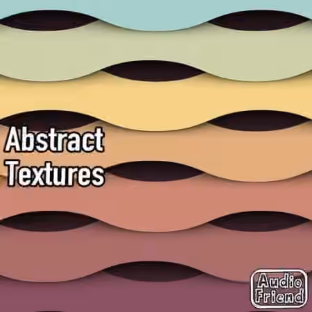 AudioFriend Abstract Textures [WAV]