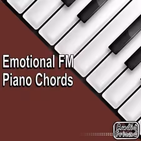 AudioFriend Emotional FM Piano Chords [WAV]