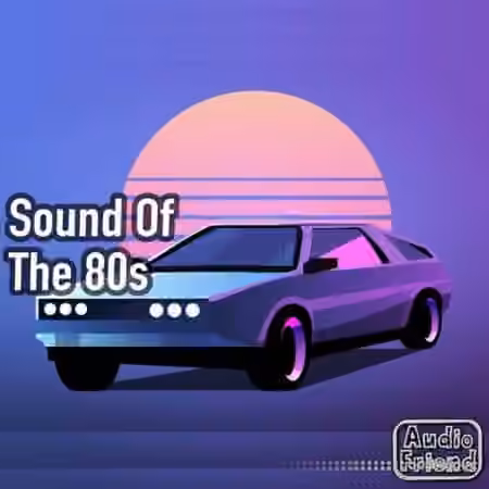 AudioFriend Sound Of The 80s [WAV]
