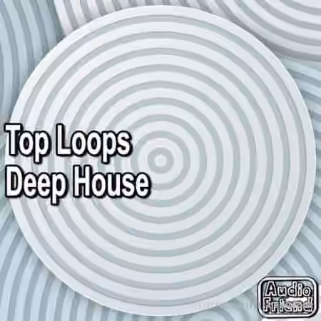AudioFriend Top Loops Deep House [WAV]