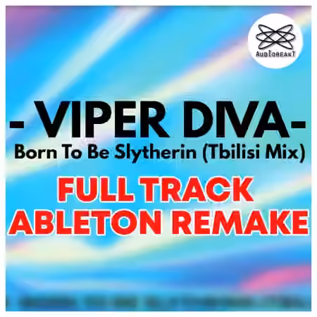 Audioreakt ADRKT Viper Diva Born to Be Slytherin Ableton Remake