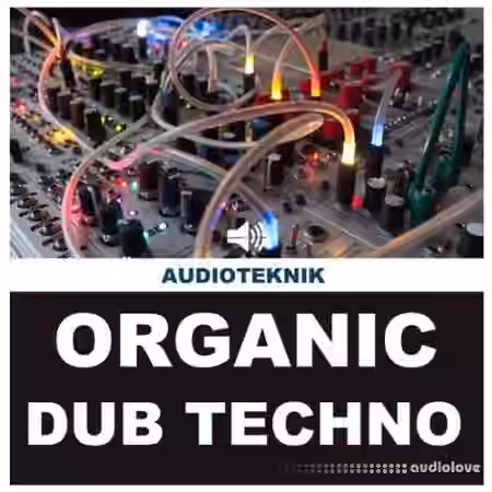 Audioteknik Organic Dub Techno [WAV]