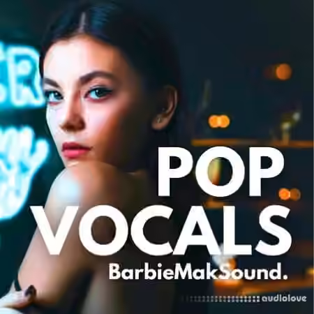 BarbieMakVocals Pop Vocals Sample Pack [WAV]