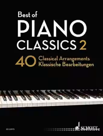 Best of Piano Classics 2: 40 Arrangements of Famous Classical Masterpieces