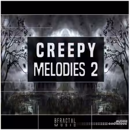 BFractal Music Creepy Melodies [WAV]