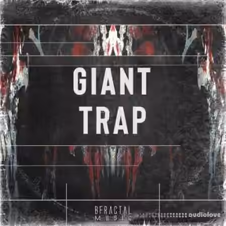 BFractal Music Giant Trap [WAV]