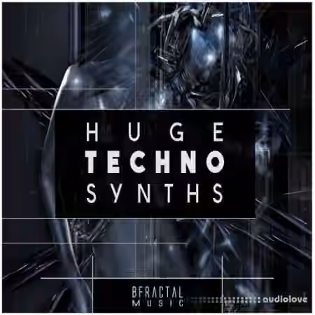 BFractal Music Huge Techno Synths [WAV]
