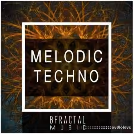 BFractal Music Melodic Techno [WAV]