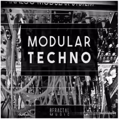 BFractal Music Modular Techno [WAV]